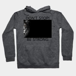 DON'T STOP ,BE STRONG,STRONG LION Hoodie